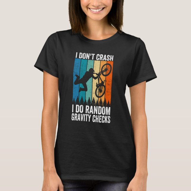 Camiseta I Don't Crash Do Random Gravity Checks  Mountain B (Anverso)