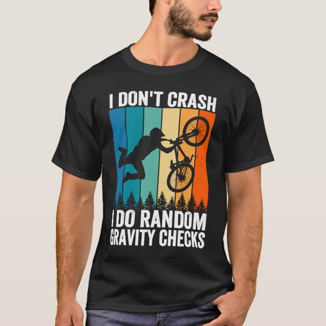 Camiseta I Don't Crash Do Random Gravity Checks  Mountain B (Anverso)