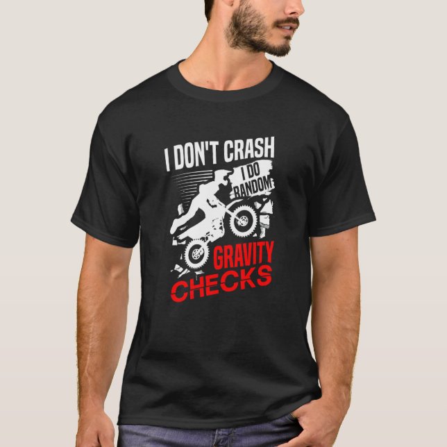 Camiseta I don't crash I do random gravity checks dirt bike (Anverso)