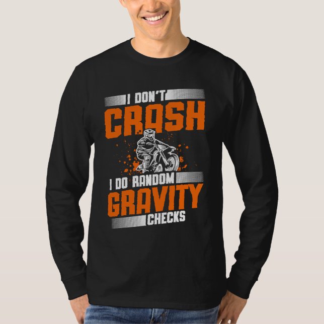 Camiseta I don't crash I do random gravity checks dirt bike (Anverso)