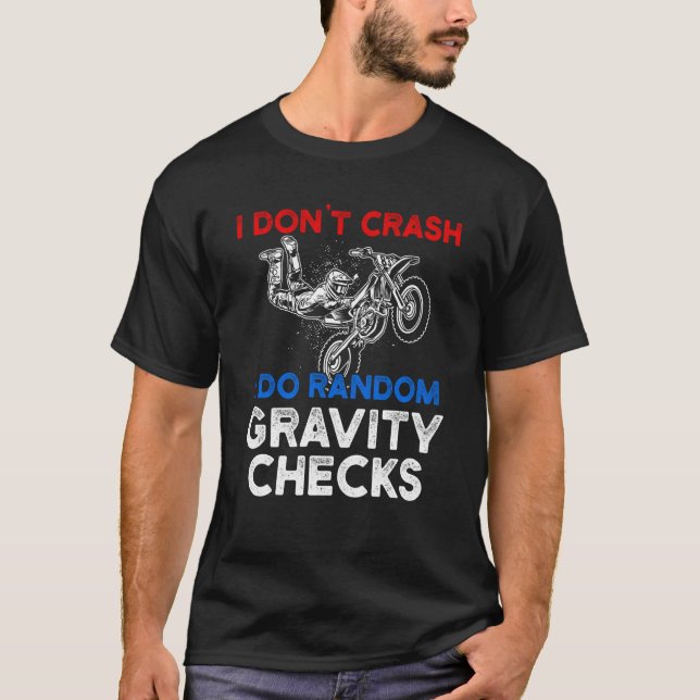 Camiseta I Don't Crash I Do Random Gravity Checks Motorcycl (Anverso)