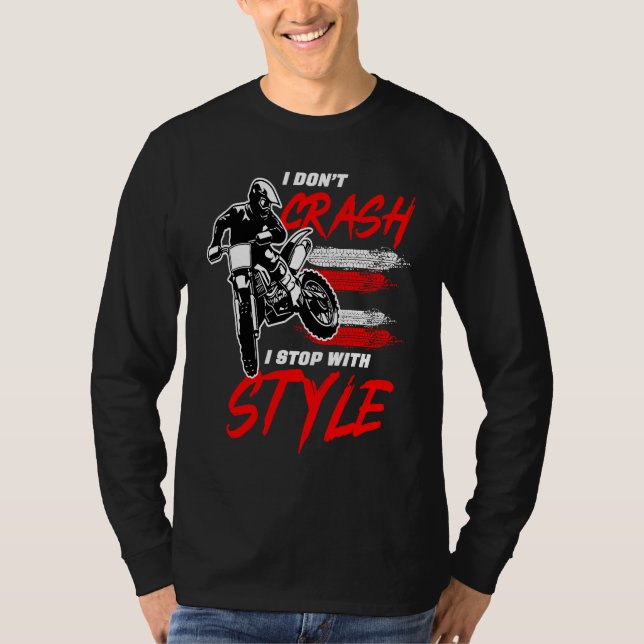 Camiseta I Don't Crash I Stop With Style Motorcycle Enduro  (Anverso)