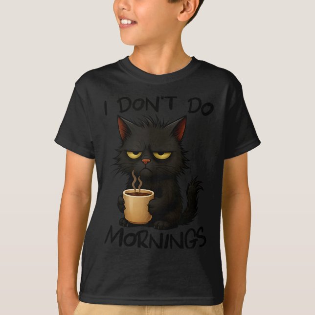 Camiseta I Don't Do Mornings Funny Quote Black Cat Lover Gi (Anverso)