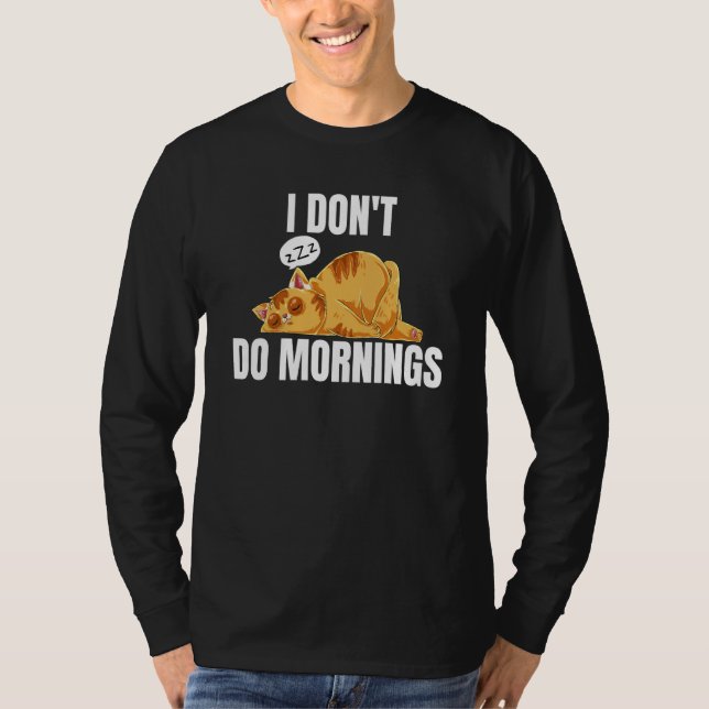 Camiseta I Don't Do Mornings Saying Lazy Sleeping Cat  2 (Anverso)