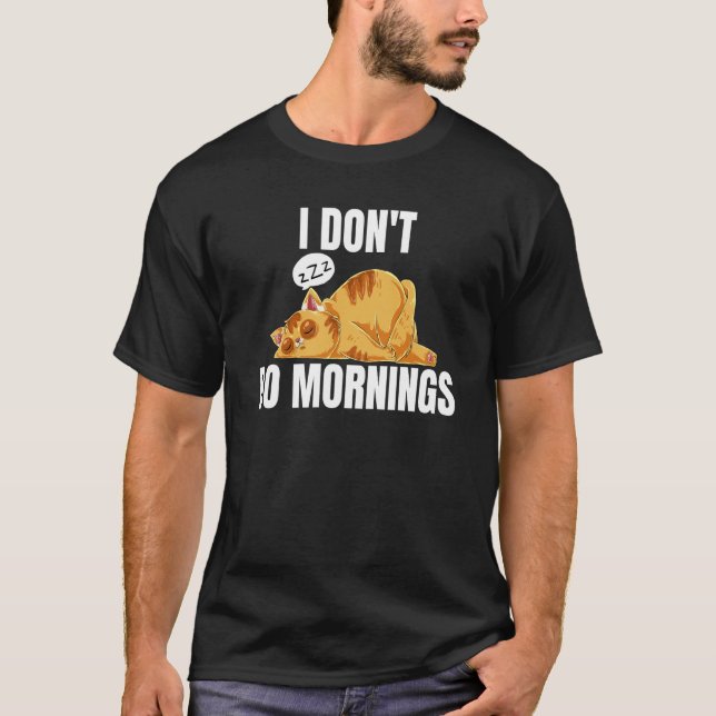 Camiseta I Don't Do Mornings Saying Lazy Sleeping Cat  2 (Anverso)