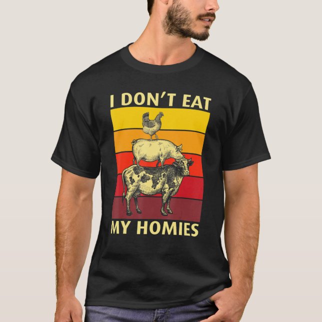 Camiseta I Don't Eat My Homies Funny Vegan Vegetarian_4 (Anverso)
