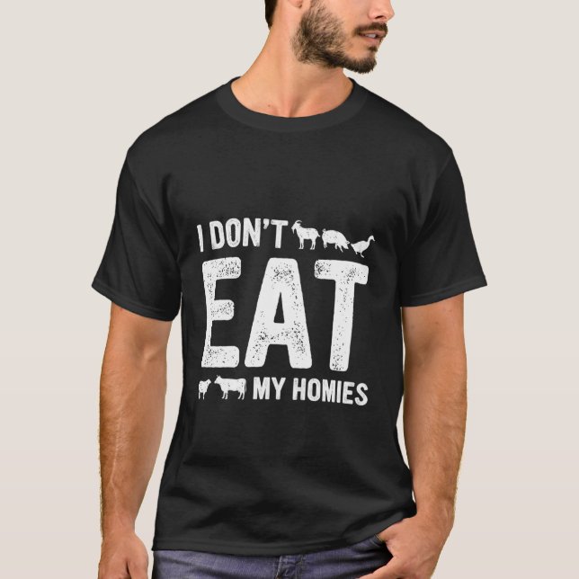 Camiseta I Don't Eat My Homies Vegan Vegetarian (Anverso)