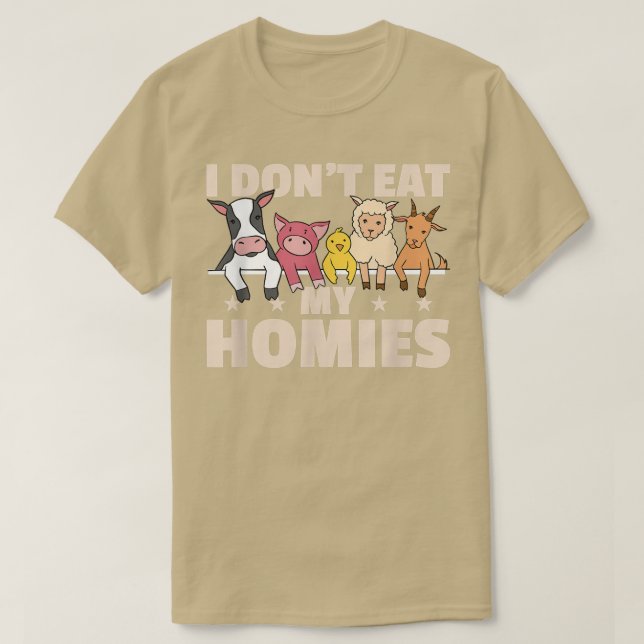Camiseta I Don't Eat My Homies Vegetarian Vegan Activism  (Diseño del anverso)