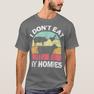 Camiseta I Don't Eat My Homies Vegetarian Vegan Don't Eat A