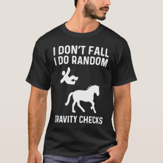 Camiseta I Don't Fall I Do Random Gravity Checks Horse Vaul