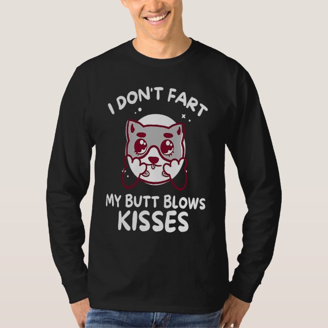 Camiseta I Don't Fart My Butt Blows Kisses (Anverso)