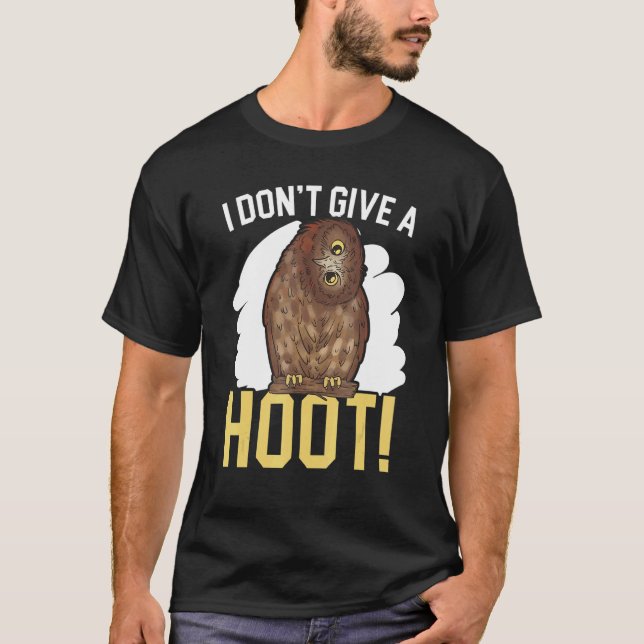 Camiseta I Don't Give A Hoot Owl  Nocturnal Bird Owl Whispe (Anverso)