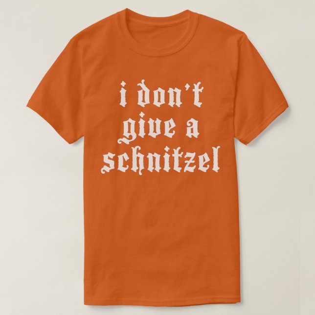 Camiseta I Don't Give A Schnitzel German Funny Oktoberfest  (Diseño del anverso)