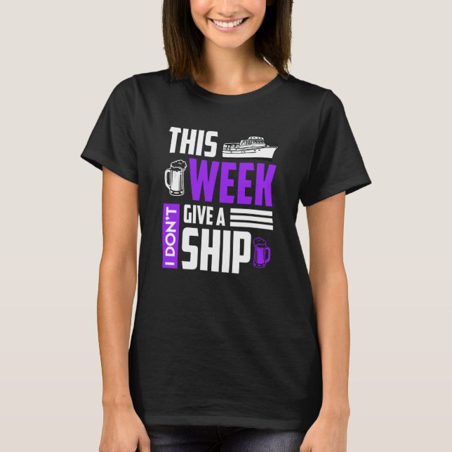 Camiseta I don't give a ship cruise vacation spring break   (Anverso)
