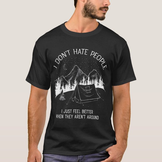 Camiseta I Dont Hate People  I love Camping design (Anverso)