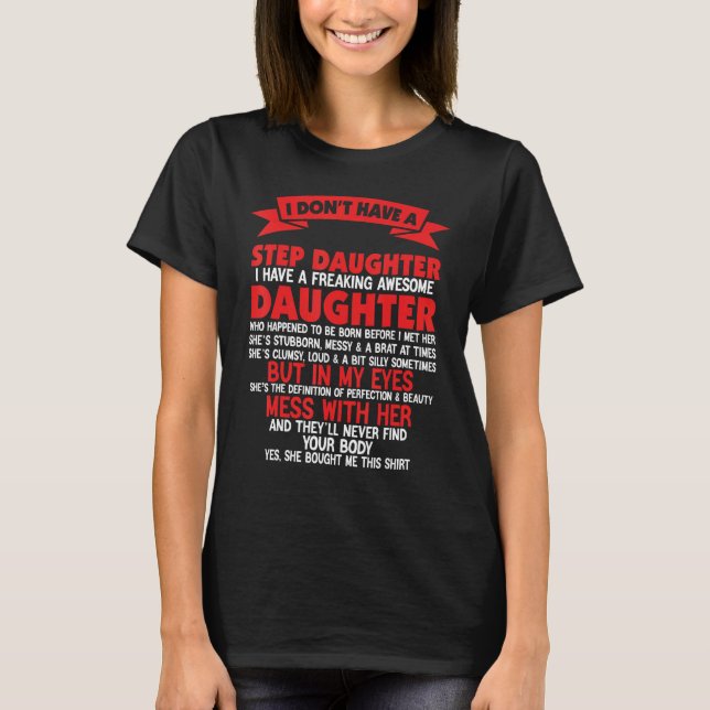 Camiseta I Don't Have A StepDaughter I Have Freaking Father (Anverso)