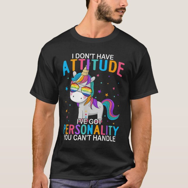 Camiseta I Don't Have Attitude I've Got Ity You Can't Handl (Anverso)