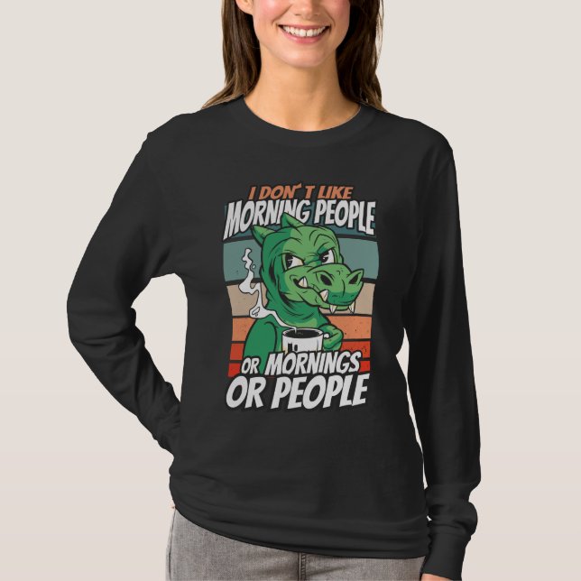 Camiseta I don't like morning people or mornings or people (Anverso)