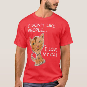 Camiseta I Don't Like People I Love My Cat Kitty Mama Mom L