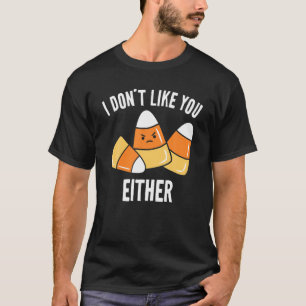 Camiseta I Don't Like You Either Cute Kawaii Kids Adults Ha