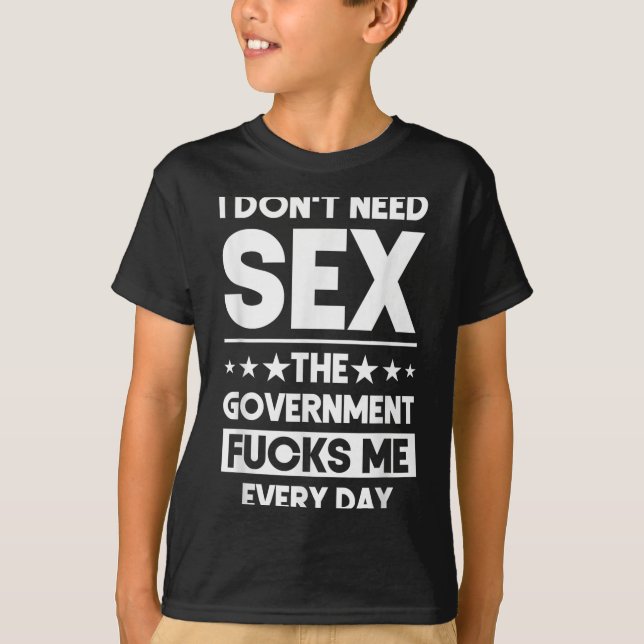 Camiseta I Don't Need The Government Fors Me Everyday Sarca (Anverso)