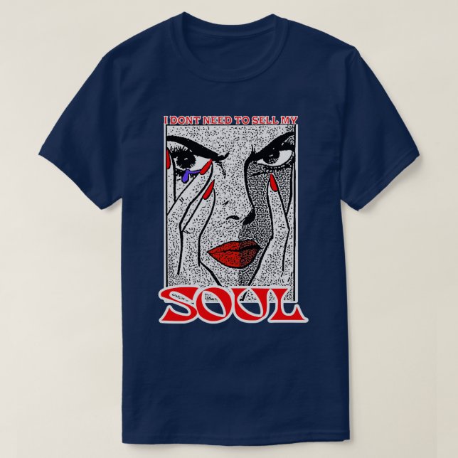 CAMISETA I DONT NEED TO SELL MY SOUL 6 (Diseño del anverso)