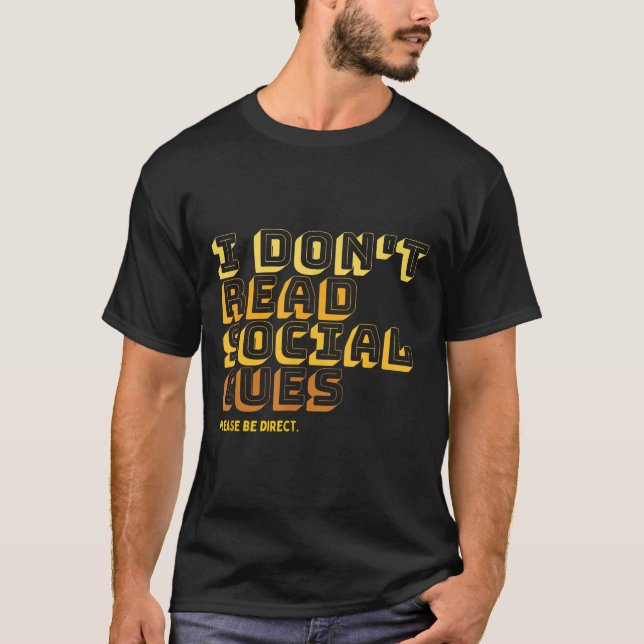 Camiseta I Don't Read Social Cues Please Be Direct Apparel  (Anverso)