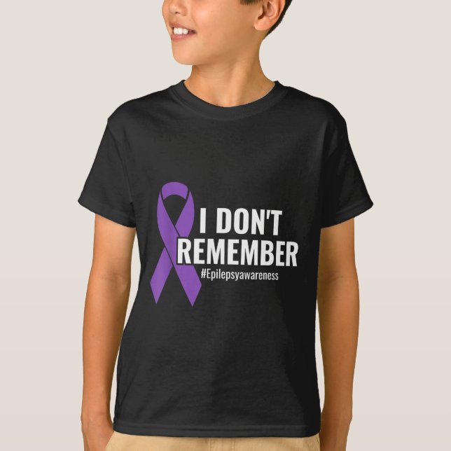 Camiseta I Don't Remember Purple Ribbon Elepsy Awareness  (Anverso)