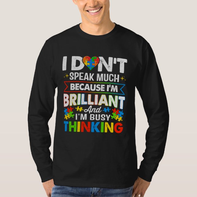Camiseta I Dont Speak Much Because I m Brilliant Busy Think (Anverso)