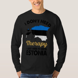 Camiseta I Donu2019t Necesita Terapia Sólo Necesito Ir A Es