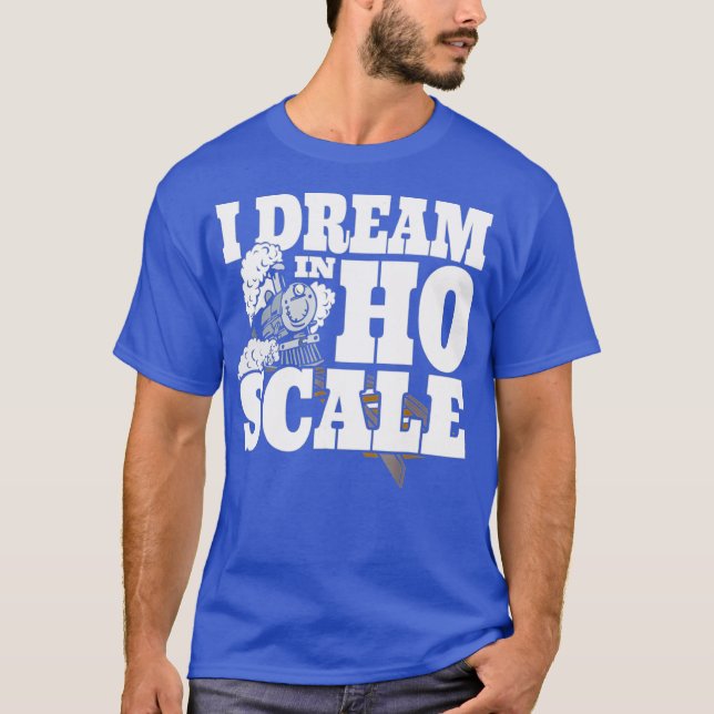 Camiseta I Dream In HO Scale Model rain Railroad rack (Anverso)