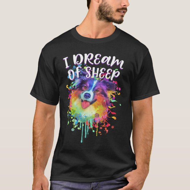 Camiseta I Dream of Sheep  Australian Shepherd Humor Aussie (Anverso)