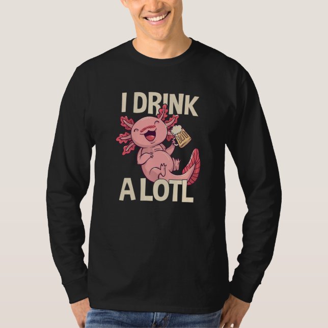 Camiseta I Drink a lotl   Drinking Axolotl  7 (Anverso)