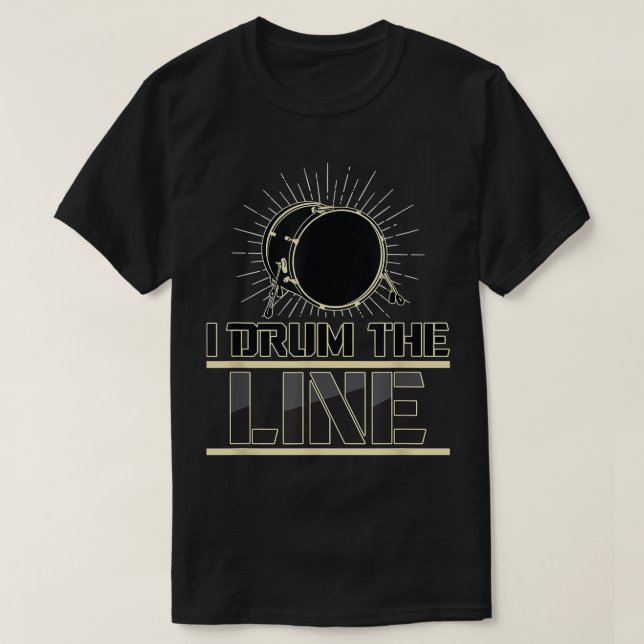Camiseta I Drum La Línea Funny Banda De Tambor Musicia (Diseño del anverso)
