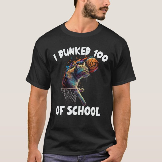 Camiseta I Dunked 100 Days Of School Cat Basketball 100Days (Anverso)