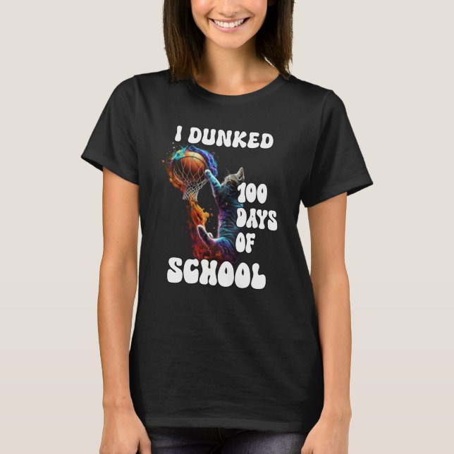 Camiseta I Dunked 100 Days Of School Cat Basketball Groovy  (Anverso)