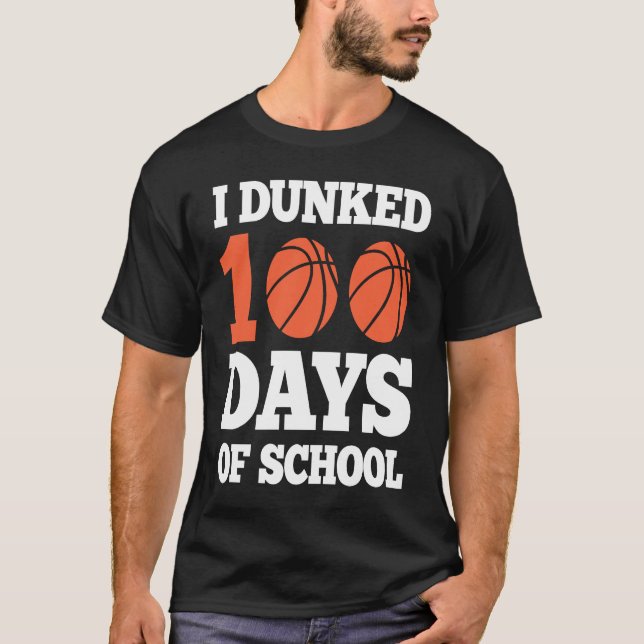 Camiseta I Dunked 100 Days of School  Kids 100th Day Basket (Anverso)