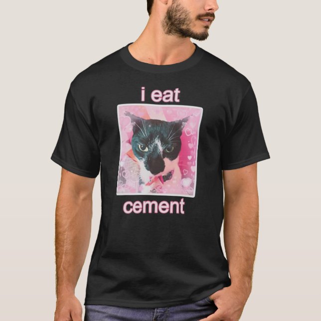Camiseta I Eat Cement Cat (Anverso)