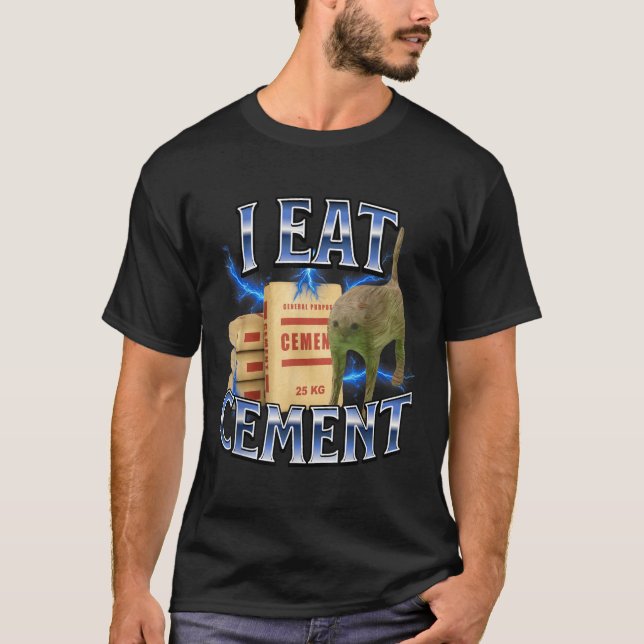 Camiseta I Eat Cement Cursed Cat Funny Oddly Specific Meme  (Anverso)