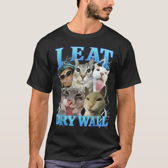 Camiseta I Eat Dry Wall Funny Cat Meme  (Anverso)