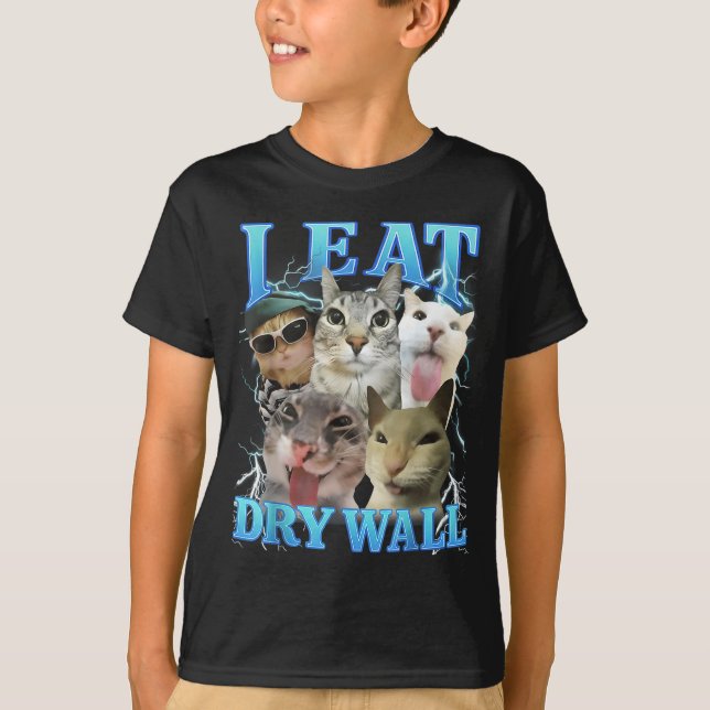 Camiseta I Eat Dry Wall Funny Cat Meme  (Anverso)