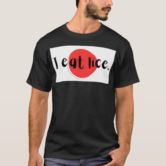 Camiseta "I eat lice."　「私はシラミを食べます」 (Anverso)