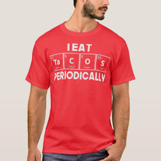 Camiseta I Eat Tacos Periodically Chemistry Science Pun