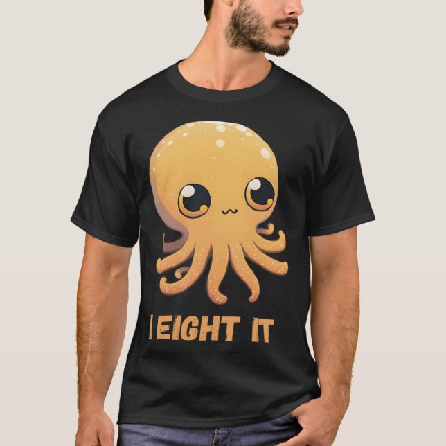 Camiseta I Eight It Octopus Squid Coral Tentacles Calamar (Anverso)