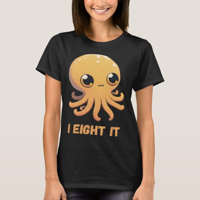 Camiseta I Eight It Octopus Squid Coral Tentacles Calamar   (Anverso)