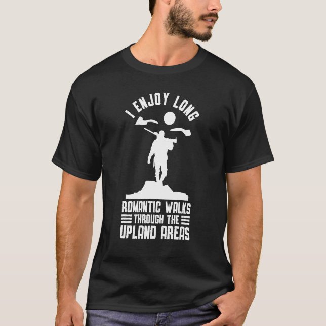 Camiseta I Enjoy Long Romantic Walks Trough Upland Areas (Anverso)