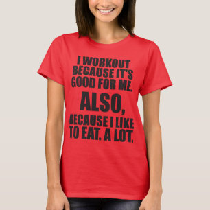 Camiseta I entrenamiento porque tengo gusto de comer mucho