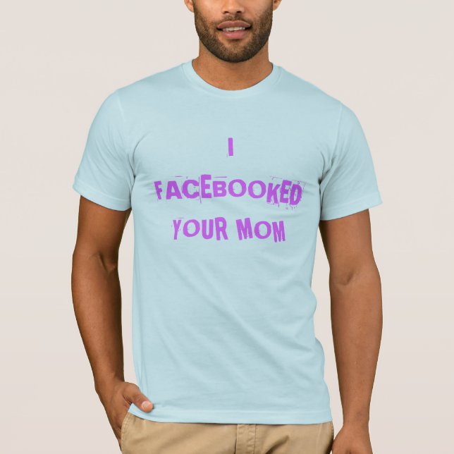 CAMISETA I FACEBOOKED SU MAMÁ (Anverso)