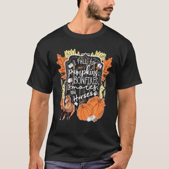 Camiseta I Fall For Pumpkins Bonfires S'mores And Horses Ha (Anverso)