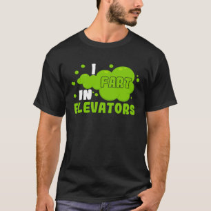 Camiseta I Fart en Elevadores Operador Elevador Ingeniero V